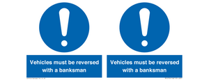 Vehicles must be reversed with a banksman
